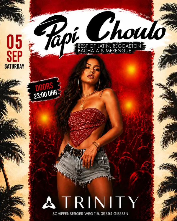  PAPI CHOULO " Hessen`s Reggaeton Party Nr. 1"
