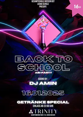 "BACK TO SCHOOL" ABI PARTY ( Gesamtschule Gießen Ost & Liebig Schule )