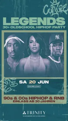 LEGENDS / 30+ Oldschool & Hip Hop Party