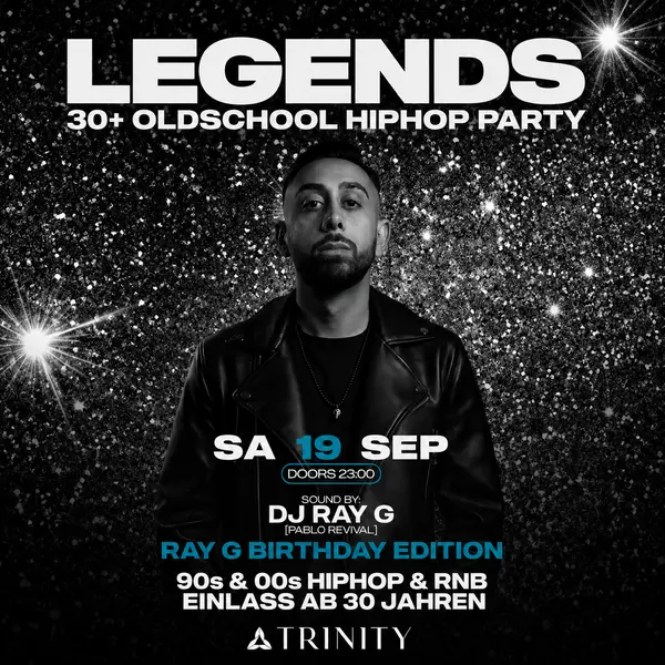   30+ Oldschool & Hip Hop Party " RAY G BIRTHDAY BASH "